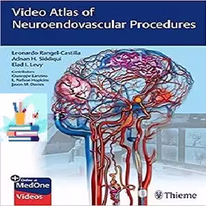 Video Atlas of Neuroendovascular Procedures 1ed PDF Video 2020 at 5€ - کتاب پزشکی بهار