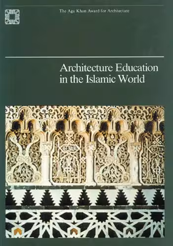 󾕇 دانلود کتاب Architecture Education In The Islamic World - دانلود کتاب های دانشگاهی