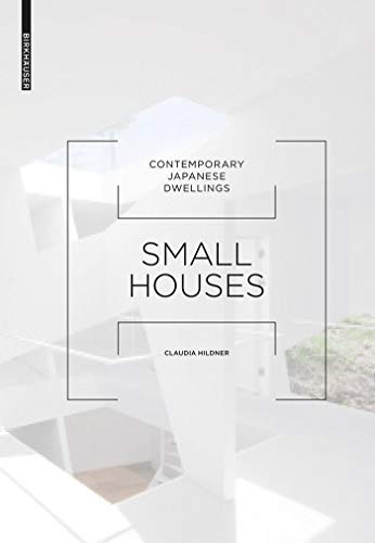 󾕇 دانلود کتاب Small Houses - Contemporary Japanese Dwellings, 2011 - دانلود کتاب های دانشگاهی