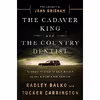 کتاب The Cadaver King and the Country Dentist اثر Radley Balko انتشارات Hachette Digital, Inc.