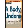کتاب  A Body Undone اثر Christina Crosby انتشارات Audible Studios on Brilliance Audio
