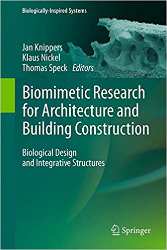  دانلود کتاب Biomimetic Research For Architecture And Building Construction Biological Design And Integrative Structures, 2016 - دانلود کتاب های دانشگاهی
