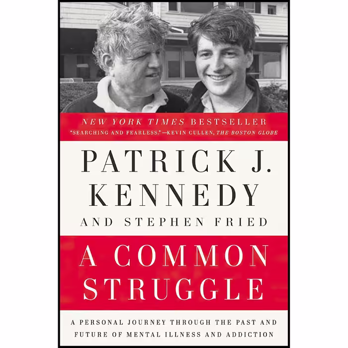 کتاب A Common Struggle اثر Patrick J. Kennedy and Stephen Fried انتشارات Blue Rider Press