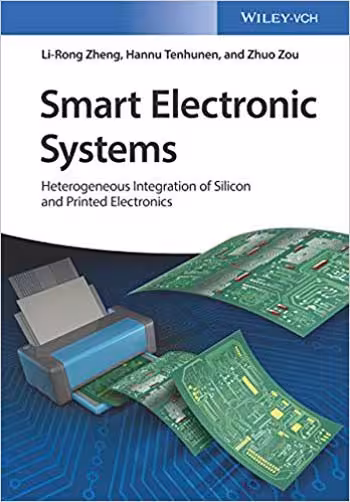 󾕇 دانلود کتاب Smart Electronic Systems - Heterogeneous Integration of Silicon and Printed Electronics - دانلود کتاب های دانشگاهی