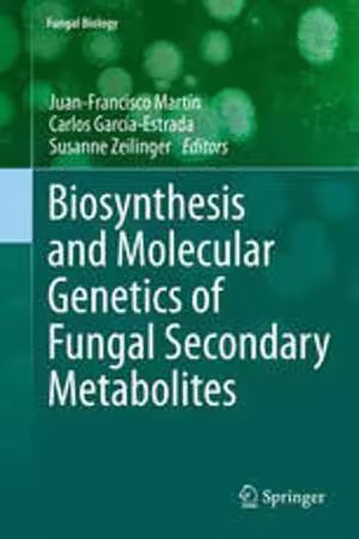 [PDF] دانلود کتاب Biosynthesis And Molecular Genetics Of Fungal Secondary Metabolites, 2014
