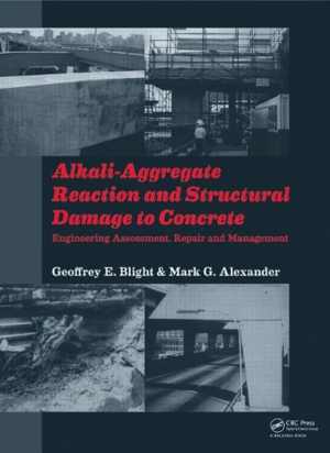 [PDF] دانلود کتاب Alkali-Aggregate Reaction And Structural Damage To Concrete - Engineering Assessment, Repair And Management, 2011