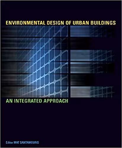 󾕇 دانلود کتاب Environmental Design Of Urban Buildings - An Integrated Approach, 2006 - دانلود کتاب های دانشگاهی