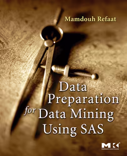 خرید و دانلود نسخه کامل کتاب Data Preparation for Data Mining Using SAS (The Morgan Kaufmann Series in Data Management Systems)