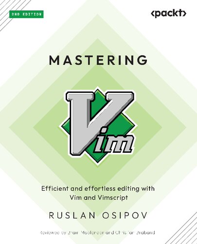 خرید و دانلود نسخه کامل کتاب Mastering Vim: Efficient and effortless editing with Vim and Vimscript