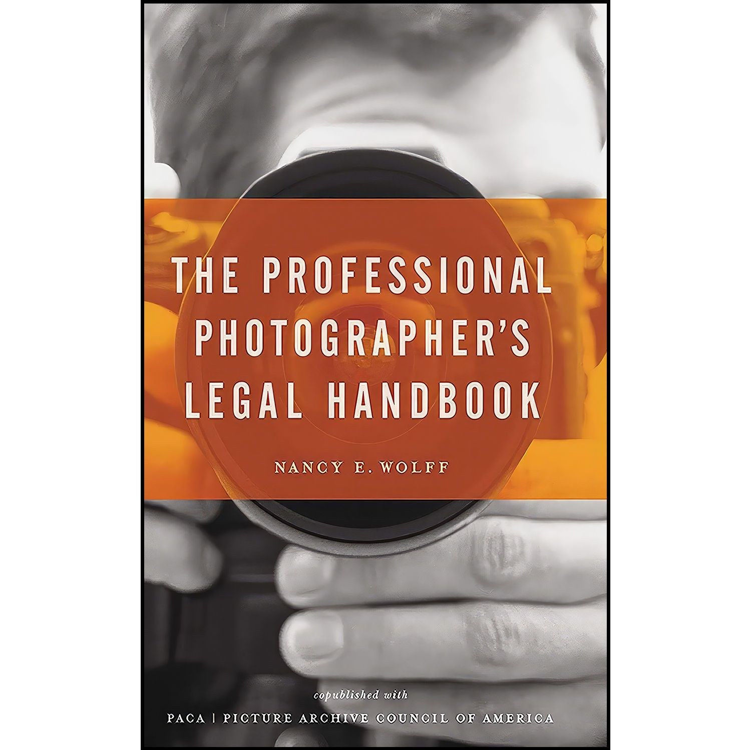 کتاب زبان اصلی The Professional Photographer s Legal Handbook اثر Nancy Wolff