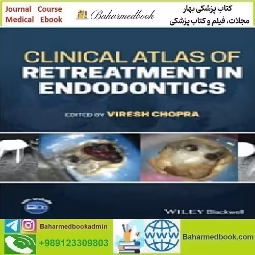 Clinical Atlas of Retreatment in Endodontics 2021 TRUE