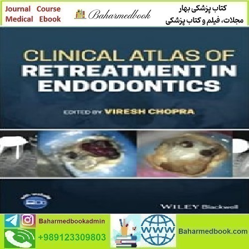 Clinical Atlas of Retreatment in Endodontics 2021 TRUE