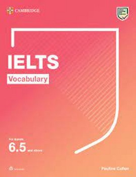 CAMBRIDGE IELTS VOCABULARY (FOR BANDS 65 AND ABOVE) | مرکز فرهنگی آبی