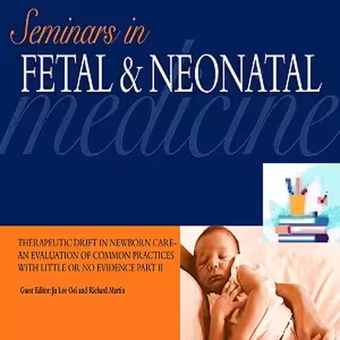 Seminars in Fetal and Neonatal Medicine 2021 Full Archives TRUE PDF