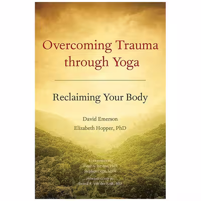 کتاب Overcoming Trauma through Yoga اثر جمعی از نویسندگان انتشارات North Atlantic Books