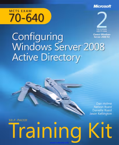خرید و دانلود نسخه کامل کتاب Exam 70-640: Configuring Windows Server 2008 Active Directory, 2nd Edition: Self-Paced Training Kit