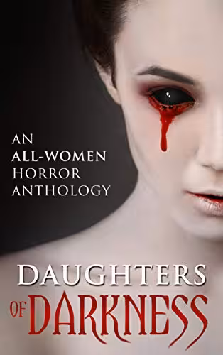 خرید و دانلود نسخه کامل کتاب Daughters of Darkness: An All-Women Horror Anthology Kindle Edition -   PDF