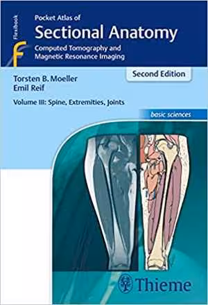 [PDF] دانلود کتاب Pocket Atlas Of Sectional Anatomy, Volume III - Spine, Extremities, Joints - Computed Tomography And Magnetic Resonance Imaging, 2nd ed, 2016