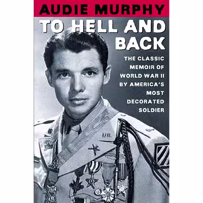 کتاب To Hell and Back اثر Audie Murphy انتشارات تازه ها
