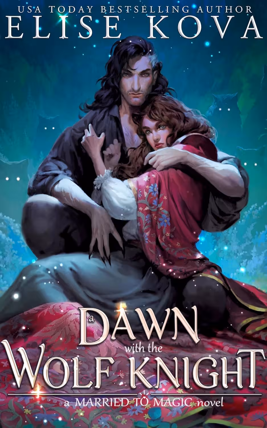 A Dawn with the Wolf Knight (A Married to Magic Novel)