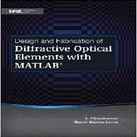 خرید و دانلود نسخه کامل کتاب Design and Fabrication of Diffractive Optical Elements With Matlab (Tutorial Texts)
