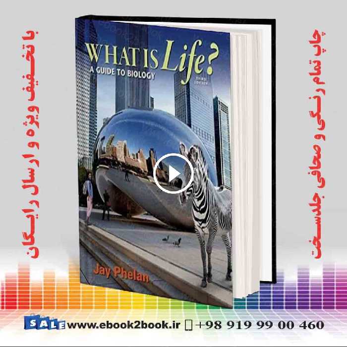 What is Life? A Guide to Biology Third Edition