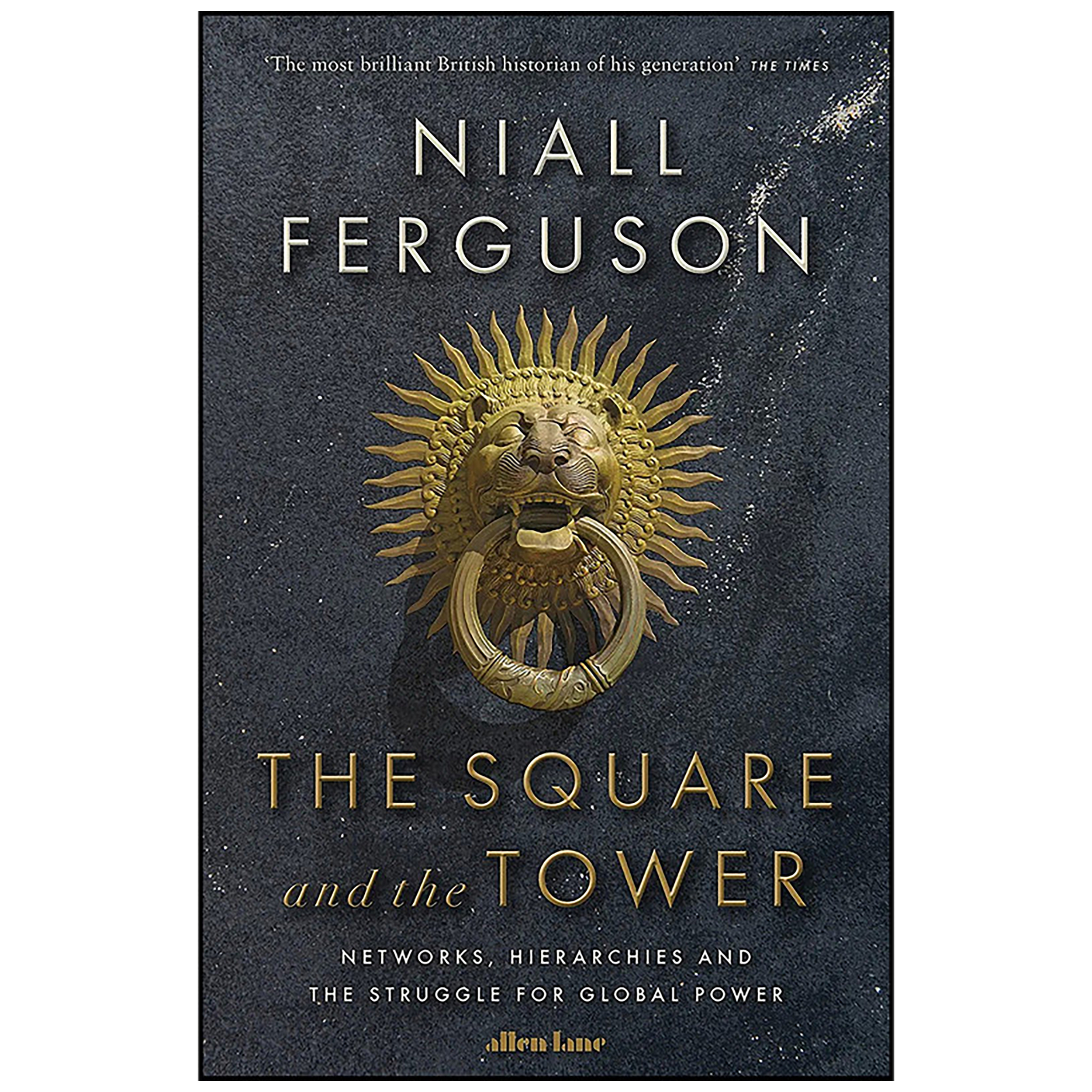 کتاب The Square and the Tower اثر Niall Ferguson انتشارات Allen Lane