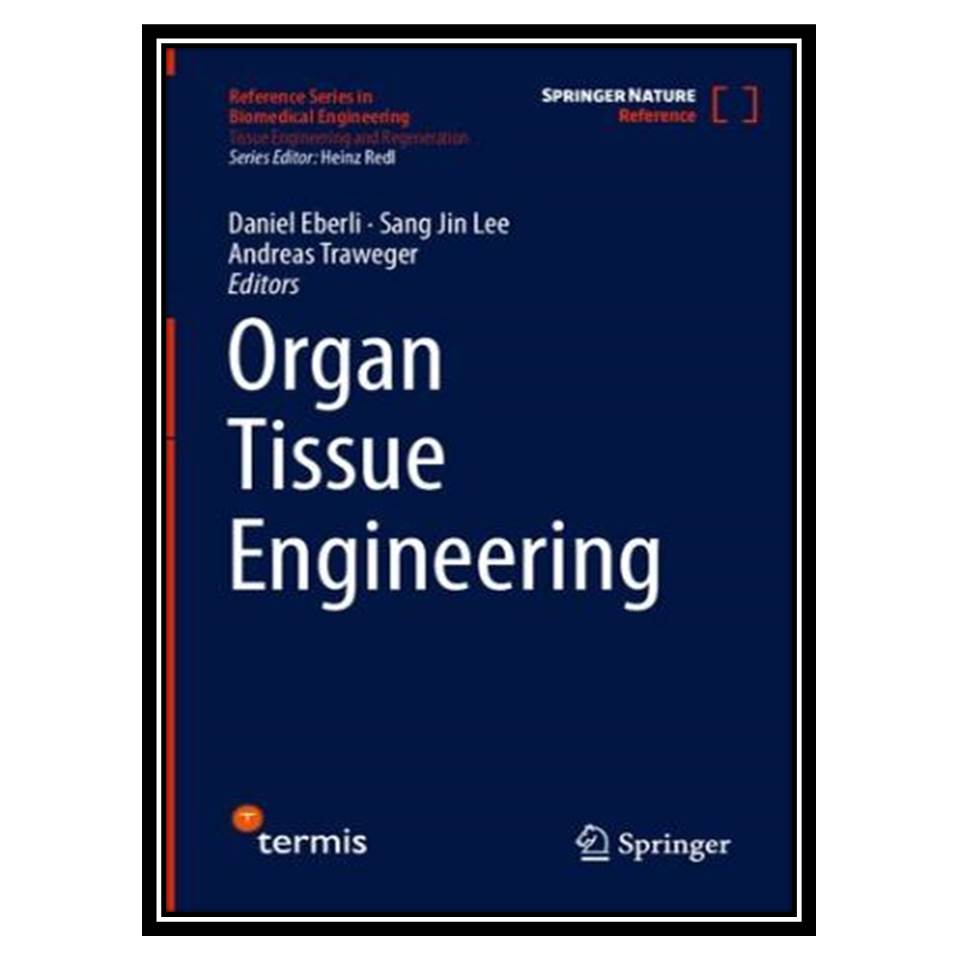 کتاب Organ Tissue Engineering اثر جمعی از نویسندگان انتشارات مؤلفین طلایی