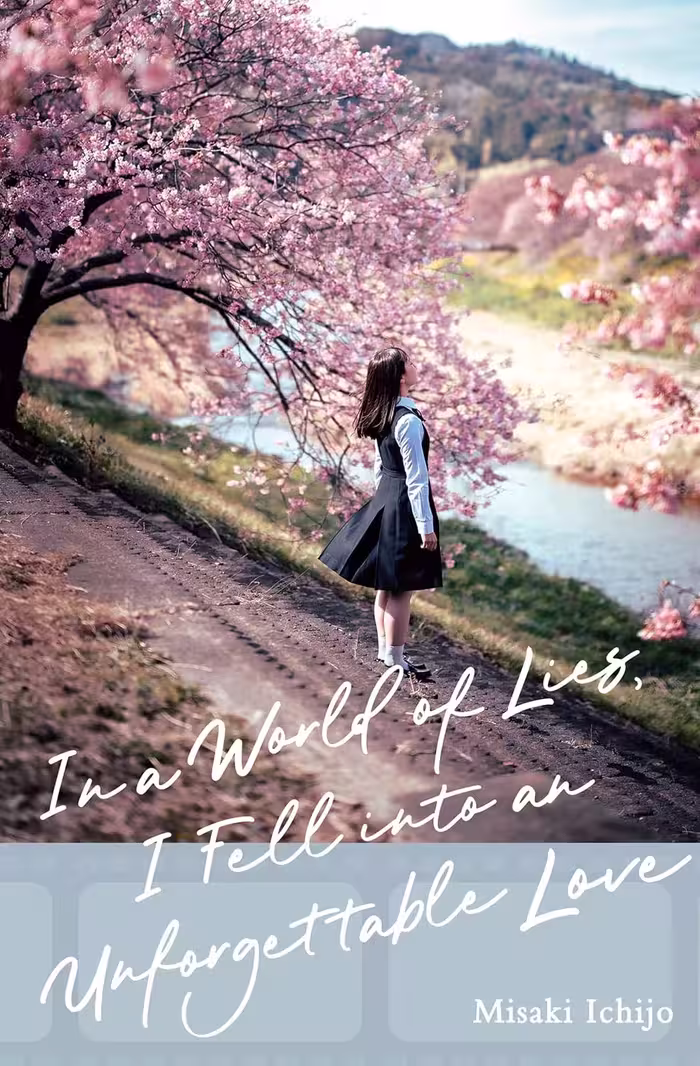 In a World of Lies I Fell into an Unforgettable Love