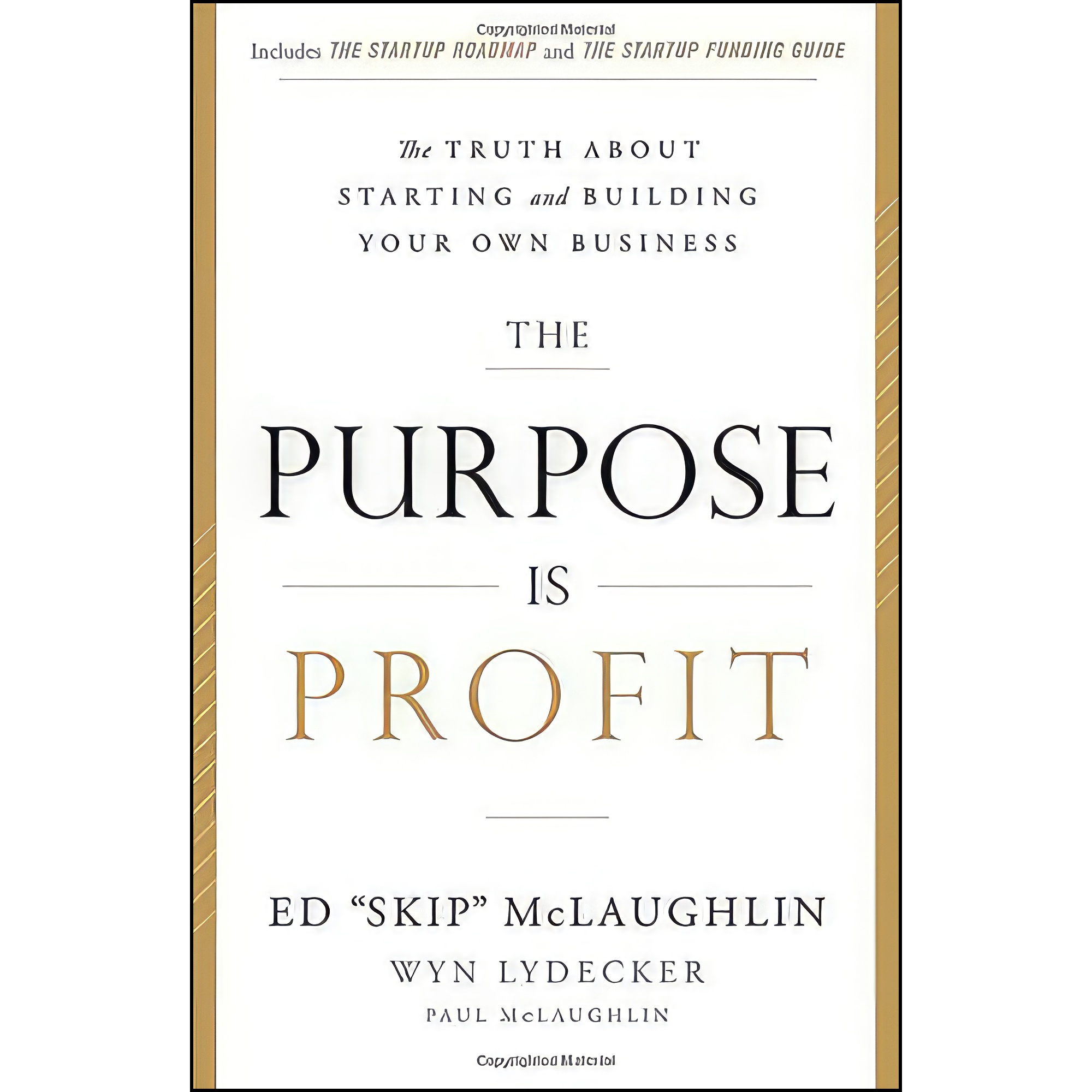 کتاب The Purpose Is Profit اثر Ed McLaughlin and Wyn Lydecker انتشارات Greenleaf Book Group Press