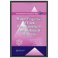 کتاب Water Properties of Food, Pharmaceutical, and Biological Materials اثر جمعی از نویسندگان انتشارات مؤلفین طلایی
