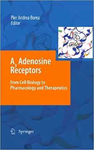 [PDF] دانلود کتاب A3 Adenosine Receptors From Cell Biology To Pharmacology And Therapeutics, 2010