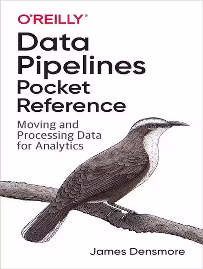 کتاب Data Pipelines Pocket Reference: Moving and Processing Data for Analytics (زبان اصلی)