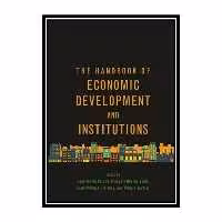 کتاب The Handbook of Economic Development and Institutions اثر جمعی از نویسندگان انتشارات مؤلفین طلایی
