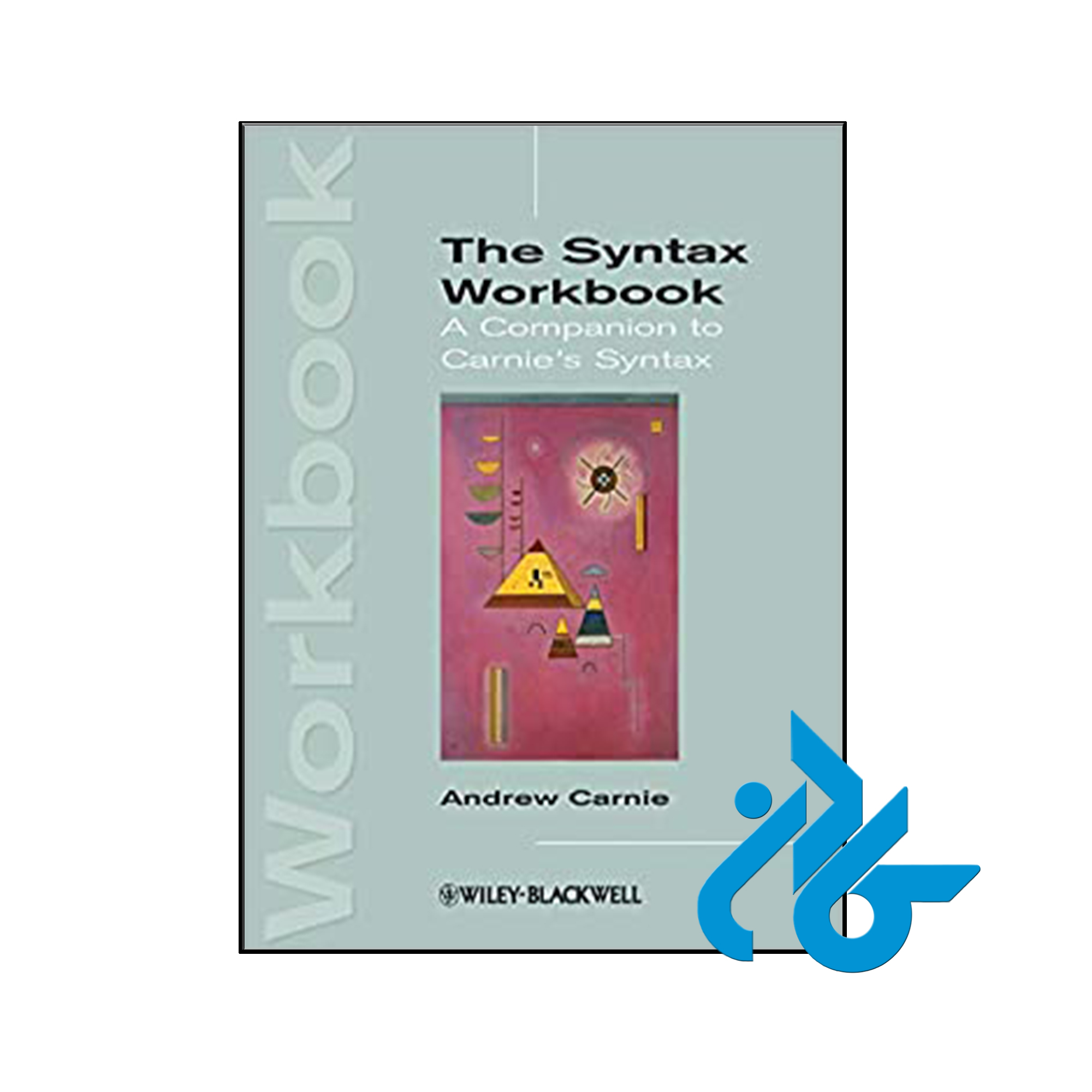 کتاب The Syntax Workbook A Companion to Carnie&#039;s Syntax