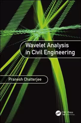 󾕇 Chatterjee P., Wavelet Analysis in Civil Engineering, 2015 - دانلود کتاب های دانشگاهی