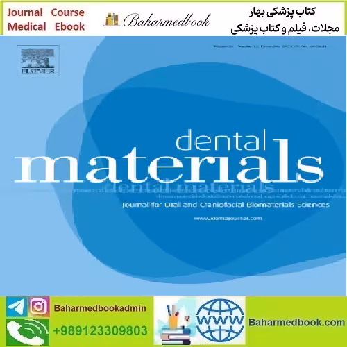 Dental Materials Volume 39 Issue 1 to 12 2023 TRUE PDF price 4€ - کتاب پزشکی بهار