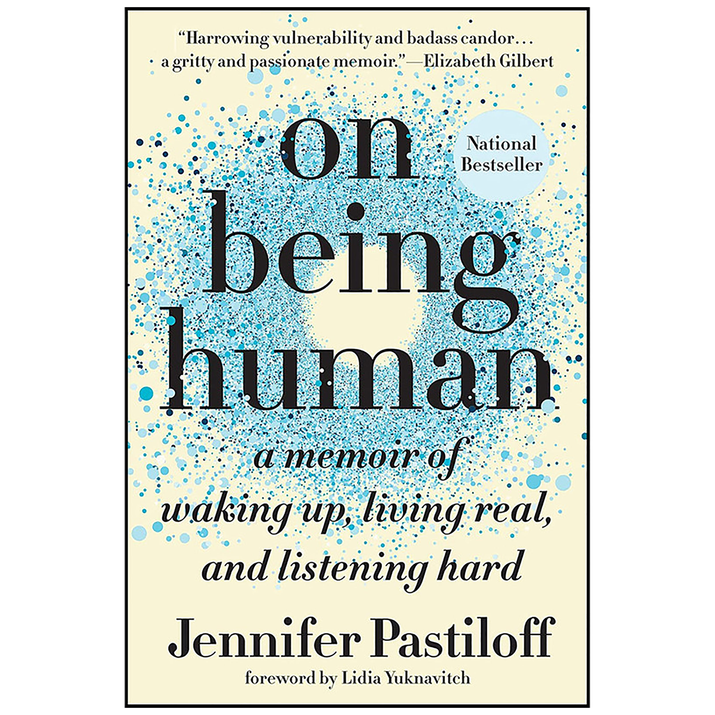 کتاب On Being Human اثر Jennifer Pastiloff and Lidia Yuknavitch انتشارات Dutton