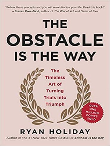 The Obstacle Is the Way کتاب مانع یک راه است (متن کامل)