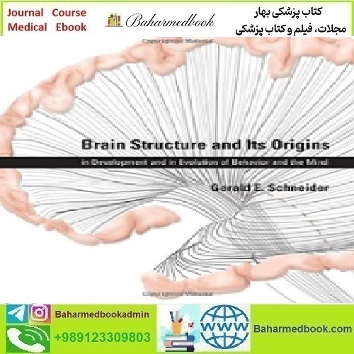 Brain Structure and Its Origins in Development and in Evolution o
