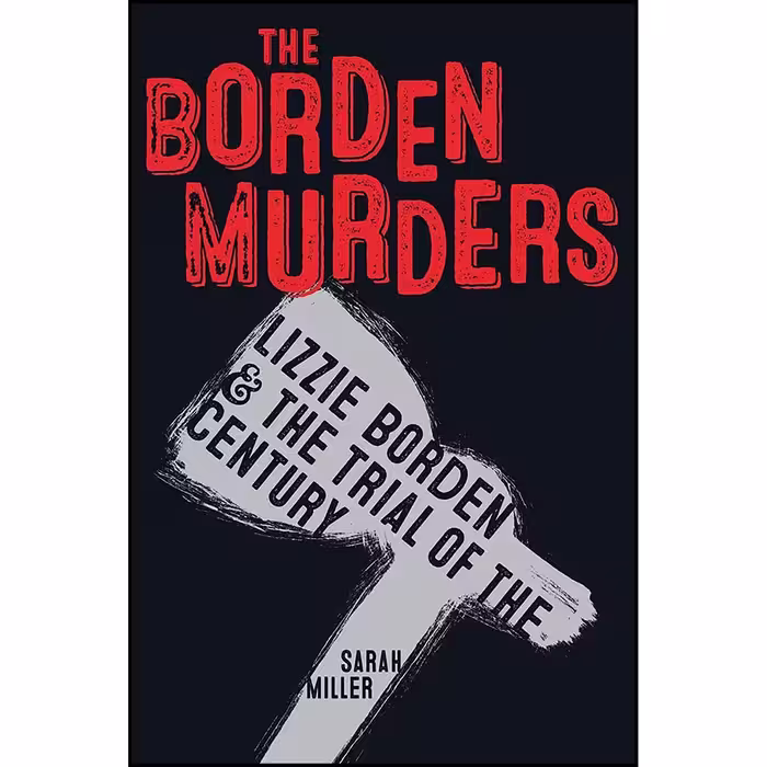 کتاب Borden Murders اثر Sarah Miller انتشارات Turtleback