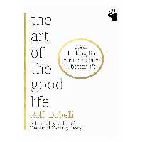 کتاب The Art of the Good Life اثر Rolf Dobelli انتشارات معیار علم