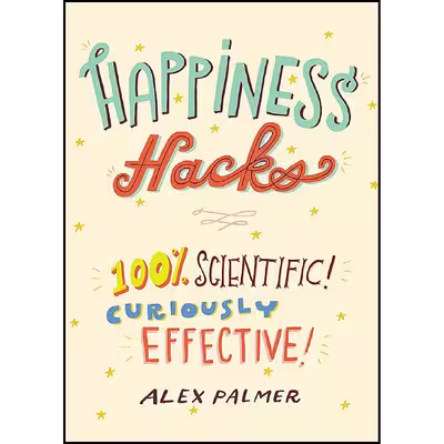 کتاب Happiness Hacks اثر Alex Palmer انتشارات The Experiment