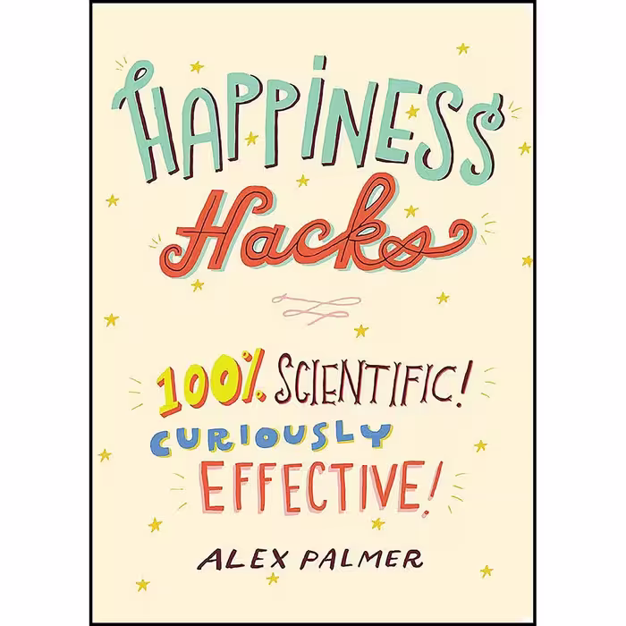 کتاب Happiness Hacks اثر Alex Palmer انتشارات The Experiment
