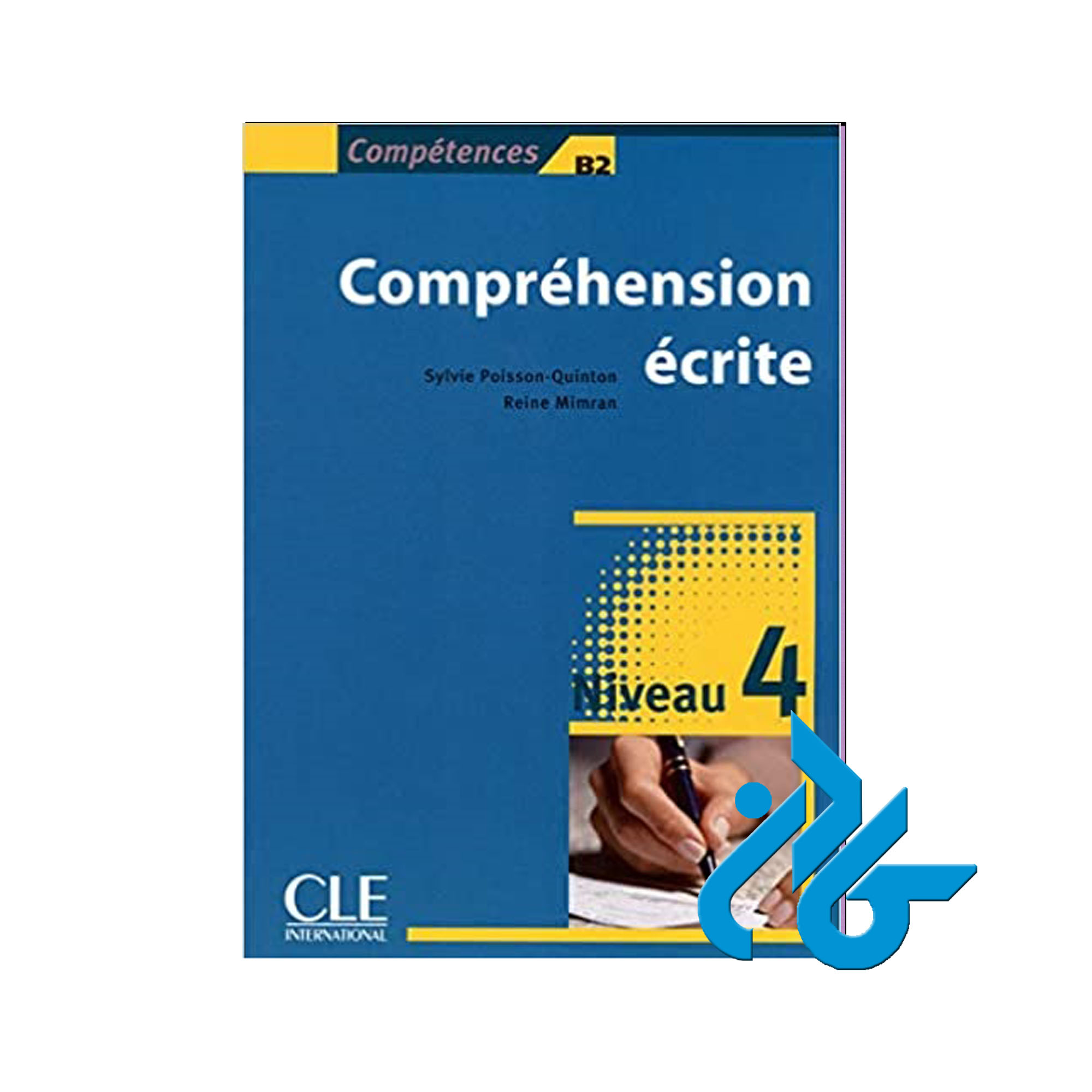 Comprehension ecrite 4 Niveau خرید از فروشگاه کتاب کادن تا 50% تخفیف