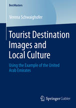 خرید و دانلود نسخه کامل کتاب Tourist Destination s and Local Culture: Using the Example of the United Arab Emirates - PDF