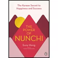 کتاب The Power of Nunchi اثر Euny Hong انتشارات  پنگوئین