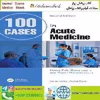 100Cases in Acute Medicine 2023 TRUE PDF price 1€ - کتاب پزشکی بهار