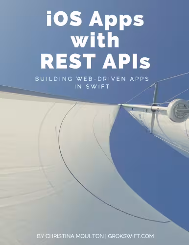 خرید و دانلود نسخه کامل کتاب iOS Apps with REST APIs: Building Web-Driven Apps in Swift