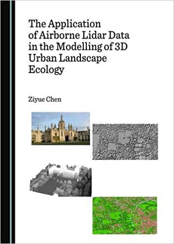 خرید و دانلود نسخه کامل کتاب The Application of Airborne Lidar Data in the Modelling of 3D Urban Landscape Ecology